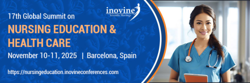 17th Global Summit on Nursing Education & Healthcare held during November 10-11, 2025 at Barcelona, Spain
