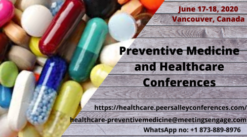 Preventive Medicine & Healthcare Congress, June 17-18, 2020, Vancouver, Canada