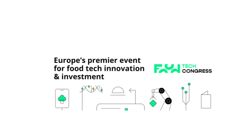 Fostering the food tech innovation - Food Tech Congress 2023